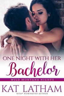 One Night with Her Bachelor by Kat Latham