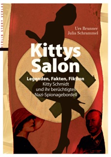 Kittys Salon: Legenden, Fakten, Fiktion by Urs Brunner & Julia Schrammel