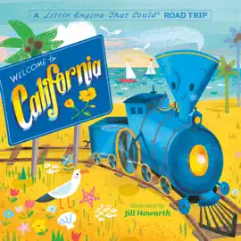 Read: Welcome to California: A Little Engine Book That Could Road Trip