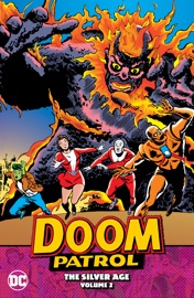 Doom Patrol: The Silver Age Vol. 2 - Arnold Drake, Dick Giordano, Bruno Premiani & Bob Brown