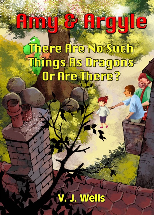 Amy & Argyle: There Are No Such Things As Dragons ~ or Are There?