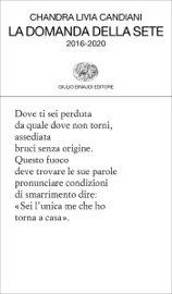La domanda della sete - Chandra Livia Candiani