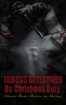 Read: Famous Detectives On Christmas Book Duty - Ultimate Murder Mysteries for Holidays