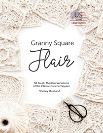 Granny Square Flair US Terms Edition - Shelley Husband