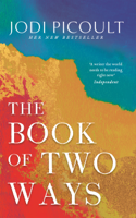 Jodi Picoult - The Book of Two Ways: A stunning novel about life, death and missed opportunities artwork