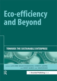 Eco-efficiency and Beyond - Jan-Dirk Seiler-Hausmann, Christa Liedtke & Ernst Ulrich von Weizsäcker