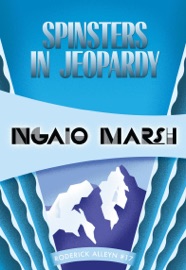 Spinsters in Jeopardy - Ngaio Marsh