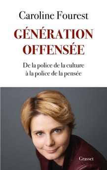 Génération offensée - Caroline Fourest