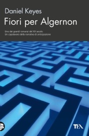 Fiori per Algernon - Daniel Keyes