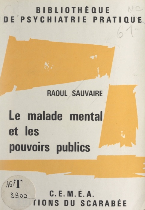 Le malade mental et les pouvoirs publics