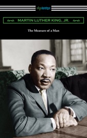 The Measure of a Man - Martin Luther King Jr.