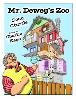 Mr. Dewey’s Zoo by Doug Cturtle & Charlie Kaye