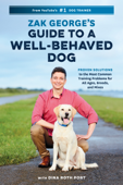 Zak George's Guide to a Well-Behaved Dog - Zak George & Dina Roth Port