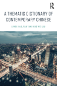 A Thematic Dictionary of Contemporary Chinese - Liwei Jiao, Yan Yang & Wei Liu