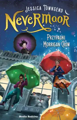 Read: Nevermoor. Book Przypadki Morrigan Crow.