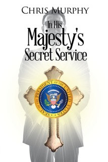 In His Majesty's Secret Service by Chris Murphy