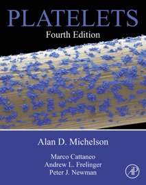 Platelets - Alan D. Michelson, Marco Cattaneo, Andrew Frelinger & Peter Newman