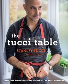 The Tucci Table - Stanley Tucci