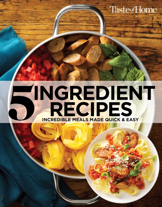 Taste of Home 5 Ingredient Cookbook 2E