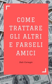 Come trattare gli altri e farseli amici