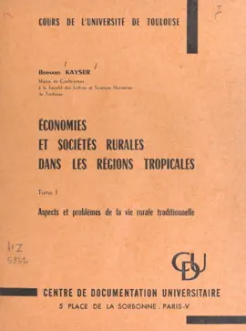 Read: Économies et Book sociétés rurales dans les régions tropicales (1). Aspects et problèmes de la vie rurale traditionnelle