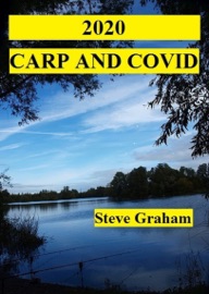 2020: Carp And Covid - Steve Graham