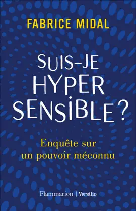 Read: Suis-je hypersensible ? Enquête sur un pouvoir Book méconnu
