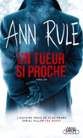 Un tueur si proche - Ann Rule