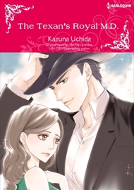 The Texan's Royal M.D. - Kazuna Uchida & Merline Lovelace