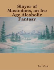 Download Slayer of Mastodons, an Ice Age Alcoholic Fantasy