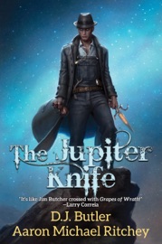 The Jupiter Knife - D.J. Butler & Aaron Michael Ritchey