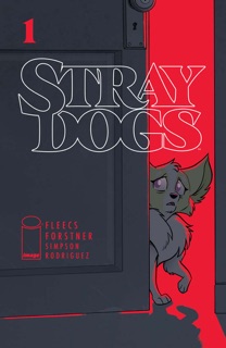 Stray Dogs #1 by Tony Fleecs & Trish Forstner