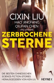 Zerbrochene Sterne - Cixin Liu, Hao Jingfang & Qiufan Chen