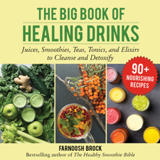 The Big Book of Healing Drinks - Farnoosh Brock Cover Art