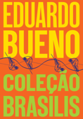 Box Coleção Brasilis - Eduardo Bueno