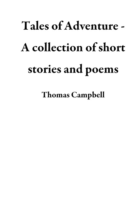 Tales of Adventure - A collection of short stories and poems