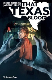 That Texas Blood Vol. 1 - Chris Condon & Jacob Phillips