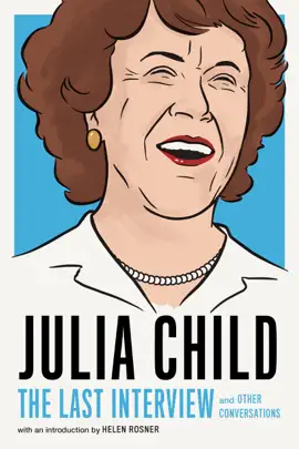 Read: Julia Child: The Last Interview Book