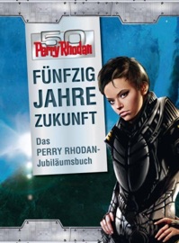 50 Jahre Perry Rhodan - Das Buch zum Jubiläum - Klaus N. Frick