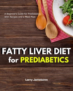 Fatty Liver Diet by Larry Jamesonn