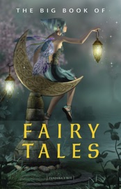 The Big Book of Fairy Tales (1500+ fairy tales: Cinderella, Rapunzel, The Sleeping Beauty, The Ugly Ducking, The Little Mermaid, Beauty and the Beast, Aladdin and the Wonderful Lamp, The Happy Prince...) - Hans Christian Andersen, The Brothers Grimm, Joseph Jacobs, Charles Perrault, Andrew Lang, Oscar Wilde, Margaret Arndt, Peter Christen Asbjørnsen, Jørgen Engebretsen Moe, Robert Nisbet Bain, James Baldwin, Aleksander Chodźko, Thomas Frederick Crane, Jeremiah Curtin, Marie-Catherine d’Aulnoy, Jean de Bosschère, Elsie Spicer Eells, Peter Henry Emerson, Mary H. Foster, Mabel H. Cummings, William Henry Frost, William Elliot Griffis, Grace James, Mite Kremnitz, Edmund Leamy, William Ralston & Klara Stroebe