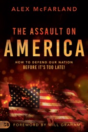 The Assault on America - Alex McFarland