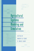 Agricultural Systems Modeling and Simulation - Robert M. Peart & W. David Shoup