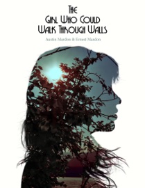 The Girl Who Could Walk Through Walls - Ernest Mardon & Austin Mardon