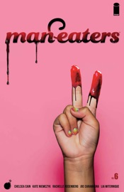 Man-Eaters #6 - Chelsea Cain & Kate Niemczyk