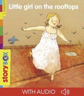 Little girl on the rooftops by Claire Degans & Catherine De Lasa
