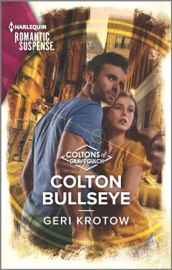 Colton Bullseye - Geri Krotow by  Geri Krotow PDF Download