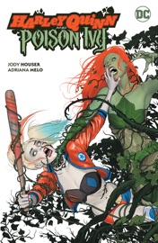 Harley Quinn and Poison Ivy - Jody Houser & Adriana Melo