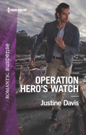 Operation Hero's Watch - Justine Davis