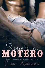 Resiste al motero - Cassie Alexandra